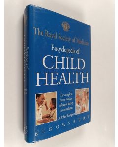Kirjailijan Robert Youngson käytetty kirja The Royal Society of Medicine Encyclopedia of Children's Health