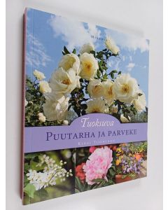 Kirjailijan Kirsi Tuominen käytetty kirja Tuoksuva puutarha ja parveke