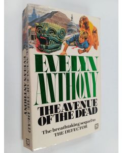 Kirjailijan Evelyn Anthony käytetty kirja The avenue of the dead