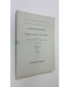 Kirjailijan Johan Ludvig Runeberg käytetty kirja Samlade skrifter XVIII : Kommentar till brev