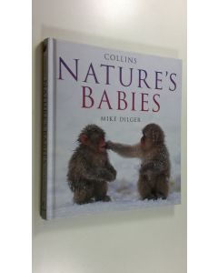 Kirjailijan Mike Dilger käytetty kirja Nature's Babies