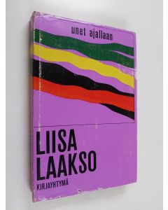 Kirjailijan Liisa Laakso käytetty kirja Unet ajallaan