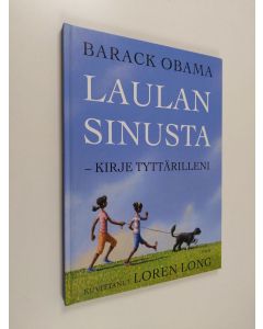 Kirjailijan Barack Obama käytetty kirja Laulan sinusta : kirje tyttärilleni