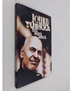 Kirjailijan Jouko Turkka käytetty kirja Osta pientä ihmistä