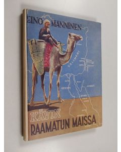 Kirjailijan Eino I. Manninen käytetty kirja Kävin Raamatun maissa