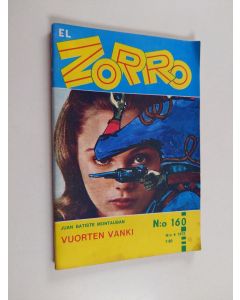 Kirjailijan Juan Baptiste Montauban käytetty kirja El Zorro nro 160 6/1972 : Vuorten vanki