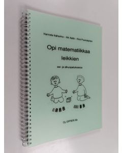 Kirjailijan Hannele Ikäheimo käytetty teos Opi matematiikkaa leikkien esi- ja alkuopetuksessa