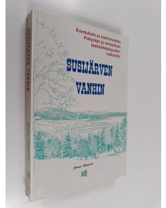 Kirjailijan Jorma Aspegren käytetty kirja Susijärven vanhin : kuvauksia ja kertomuksia Pohjolan ja Amerikan lestadiolaisuuden vaiheista