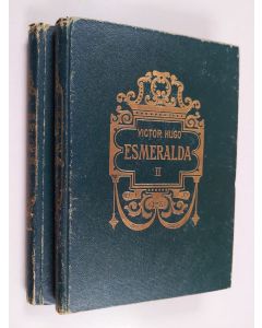 Kirjailijan Victor Hugo käytetty kirja Notre Dame kyrkan i Paris eller Esmeralda : 1-2