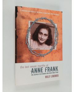 Kirjailijan Willy Lindwer käytetty kirja The Last Seven Months of Anne Frank