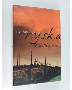 Kirjailijan Fredrik Lång käytetty kirja Ryska kusinen : roman