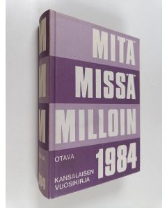 käytetty kirja Mitä missä milloin 1984 : kansalaisen vuosikirja