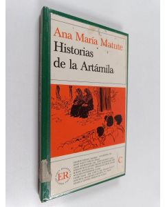Kirjailijan Ana Maria Matute käytetty kirja Historias de la Artámila