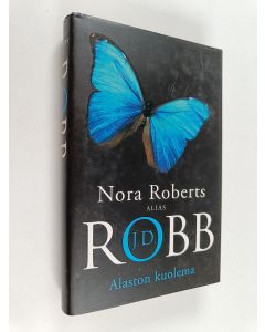 Kirjailijan J. D Robb käytetty kirja Alaston kuolema