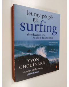 Kirjailijan Yvon Chouinard käytetty kirja Let my people go surfing : the education of a reluctant businessman