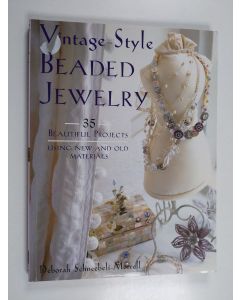 Kirjailijan Deborah Schneebeli-Morrell käytetty kirja Vintage-Style Beaded Jewelry