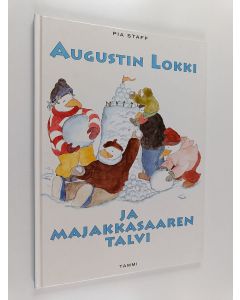 Kirjailijan Pia Staff käytetty kirja Augustin Lokki ja majakkasaaren talvi
