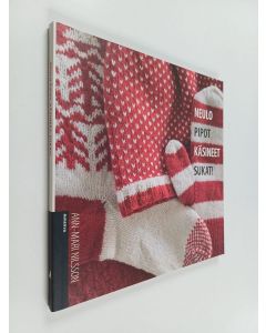 Kirjailijan Ann-Mari Nilsson käytetty kirja Neulo pipot, käsineet, sukat!