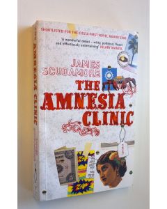 Kirjailijan James Scudamore käytetty kirja The amnesia clinic