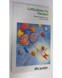 Kirjailijan Ilse Bintig käytetty kirja Luftballons fur Karsten (UUDENVEROINEN)