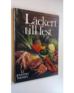 Kirjailijan Peter Häberli käytetty kirja Läckert till fest : 15 gourmetmenyer