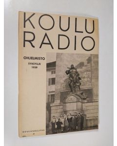 käytetty teos Kouluradio : ohjelmisto syksyllä 1939