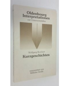 Kirjailijan Wilhelm Grosse käytetty kirja Wolfgang Borchert - Kurzgeschichten (ERINOMAINEN)