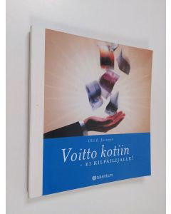 Kirjailijan Olli E. Juvonen käytetty kirja Voitto kotiin : ei kilpailijalle!