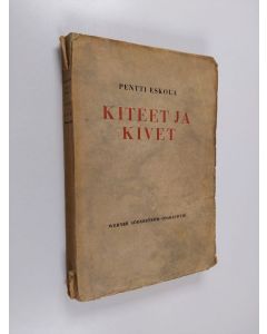 Kirjailijan Pentti Eskola käytetty kirja Kiteet ja kivet