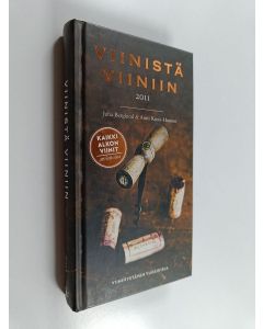 Kirjailijan Juha Berglund käytetty kirja Viinistä viiniin 2011 : viininystävän vuosikirja