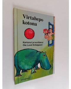 Kirjailijan Ole Lund Kirkegaard käytetty kirja Virtahepo kotona