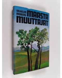 Kirjailijan Vilhelm Moberg käytetty kirja Maastamuuttajat 2