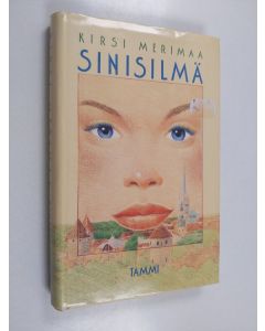 Kirjailijan Kirsi Merimaa käytetty kirja Sinisilmä