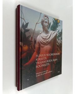 Kirjailijan Gaius Plinius Caecilius Secundus käytetty kirja Plinius nuoremman kirjeitä Trajanuksen ajan Roomasta