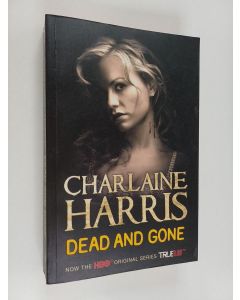 Kirjailijan Charlaine Harris käytetty kirja Dead and gone