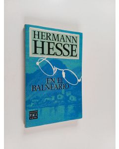 Kirjailijan Hermann Hesse käytetty kirja En el balneario