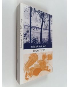 Kirjailijan Oscar Parland käytetty kirja Lumottu tie