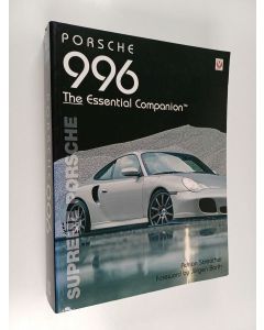 Kirjailijan Adrian Streather uusi kirja Porsche 996 The Essential Companion - Supreme Porsche