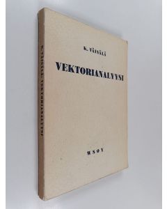 Kirjailijan K. Väisälä käytetty kirja Vektorianalyysi
