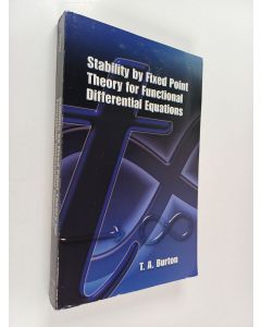 Kirjailijan T. A. Burton käytetty kirja Stability by fixed point theory for functional differential equations