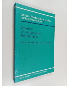 Kirjailijan Douglas Bridges käytetty kirja Varieties of constructive mathematics