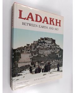 Kirjailijan Siddiq Wahid käytetty kirja Ladakh - Between Earth and Sky