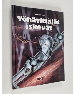 Kirjailijan Jaakko Hyvönen käytetty kirja Yöhävittäjät iskevät