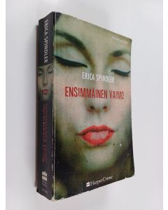 Kirjailijan Erica Spindler käytetty kirja Ensimmäinen vaimo