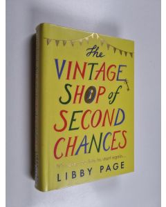 Kirjailijan Libby Page käytetty kirja The vintage shop of second chances