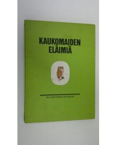 käytetty kirja Kaukomaiden eläimiä - Walt Disneyn ihmeellinen maailma