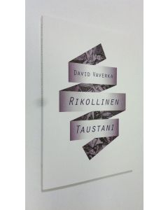 Kirjailijan David Vaverka käytetty kirja Rikollinen taustani : novelleja (ERINOMAINEN)