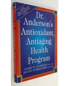 Kirjailijan James W. Anderson käytetty kirja Dr. Anderson's antioxidant, antiaging health program