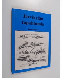 Kirjailijan Jussi Ruhanen käytetty kirja Järvikylän tapahtumia