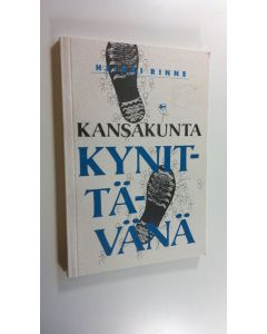 Kirjailijan Heikki Rinne käytetty kirja Kansakunta kynittävänä